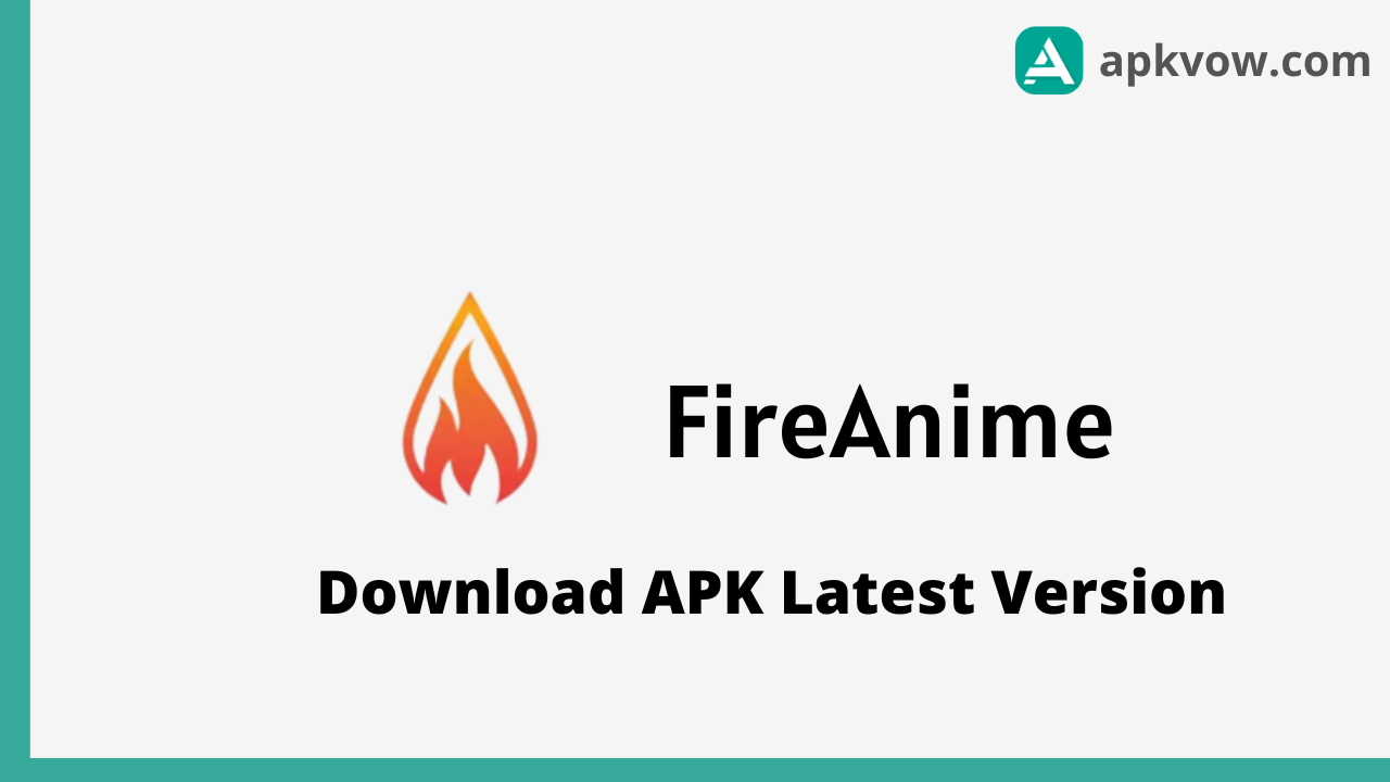 Fire Anime APK for Android - Download