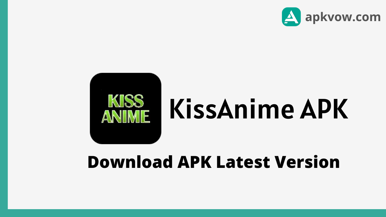 Kissanime APK v2.2 (Latest Version) Download For Android